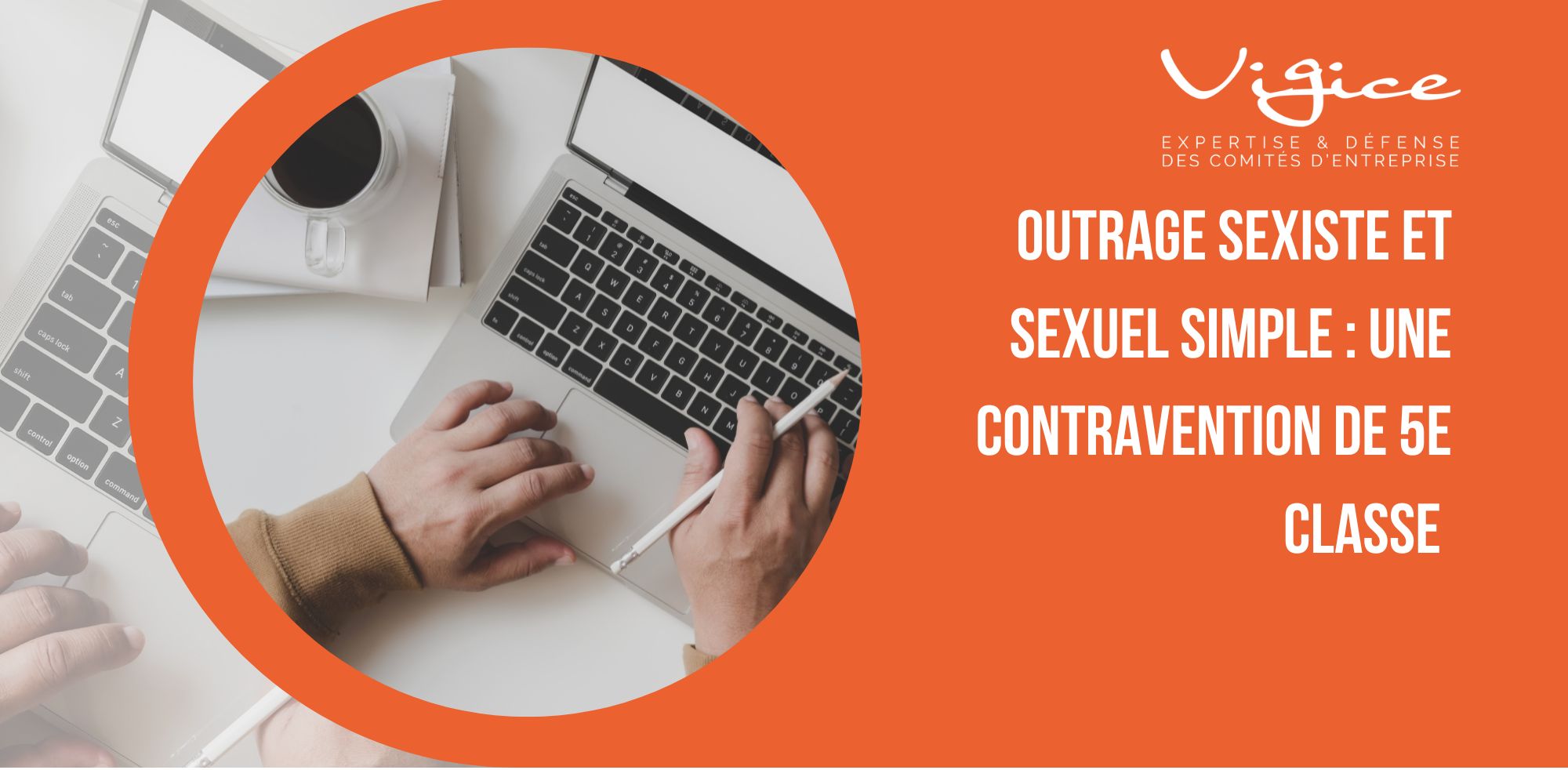 Contravention outrage sexiste Outrage sexiste et sexuel simple : une contravention de 5e classe à partir d'Avril 2023